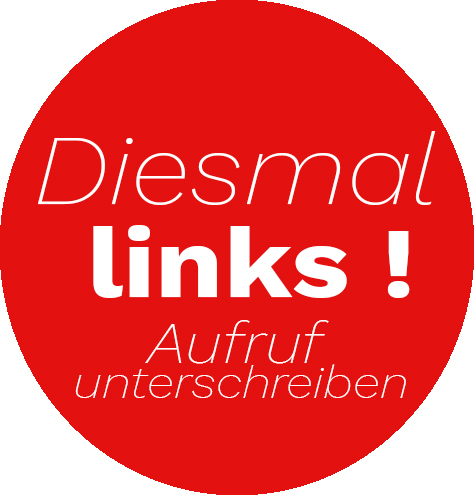 Diesmal links! - Aufruf unterschreiben